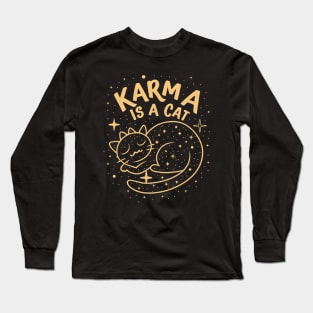 Karma Is A Cat Long Sleeve T-Shirt